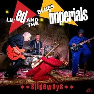 LIL ED & THE BLUES IMPERIALS Slideways CD