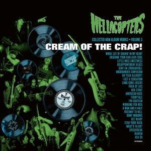 THE HELLACOPTERS Cream Of The Crap! Collected Non-album Works - Volume 3. 2LP
