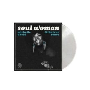 MICHELLE DAVID & THE TRUE-TONES Soul Woman (transparent)
