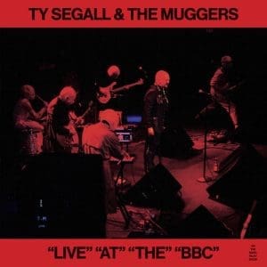 TY SEGALL & THE MUGGERS "Live" "At" "The" "BBC" 12"
