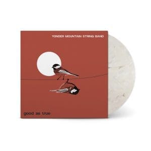 YONDER MOUNTAIN STRING BAND Good As True (S'mores Coloured)