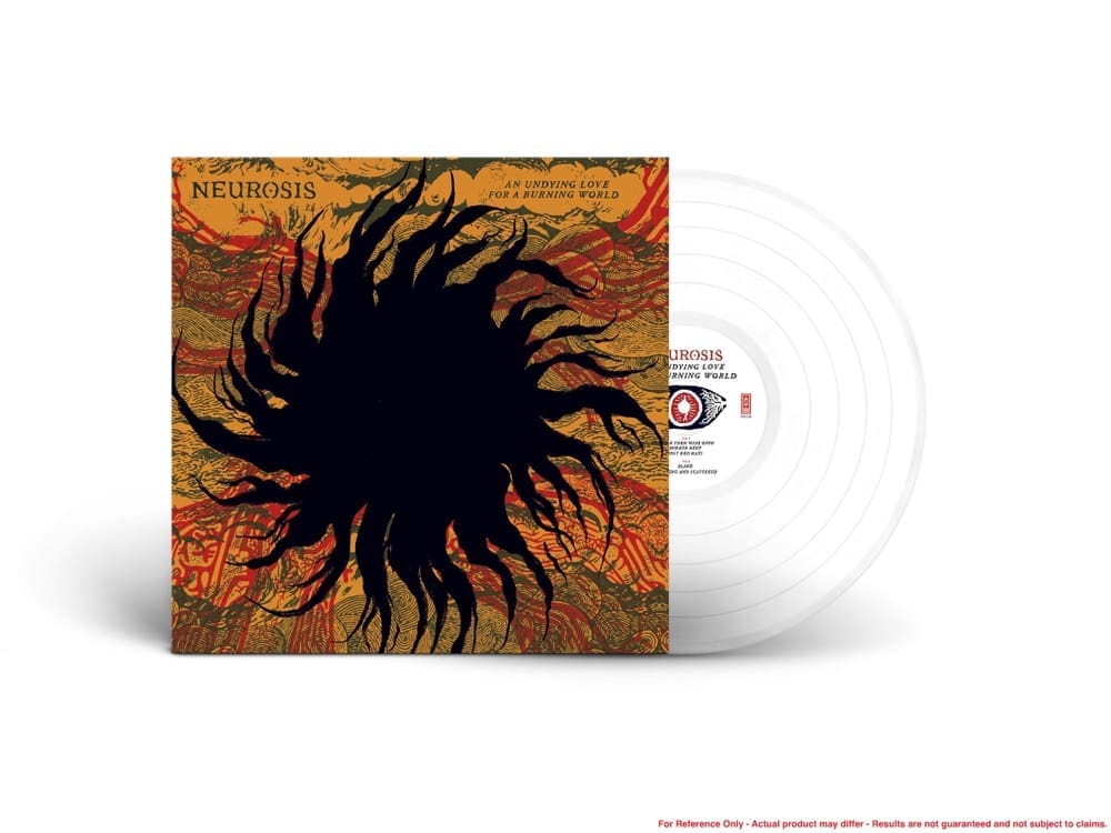 NEUROSIS An Undying Love For A Burning World (Clear) 2LP preorder