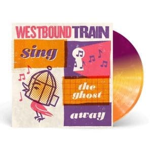 WESTBOUND TRAIN Sing The Ghost Away (Blood Orange)