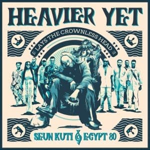 SEUN KUTI & EGYPT 80 Heavier Yet (Lays The Crownless Head) CD