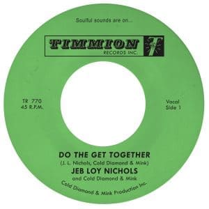 JEB LOY NICHOLS & COLD DIAMOND & MINK Do The Get Together 7"
