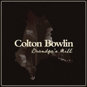 COLTON BOWLIN Grandpa's Mill CD