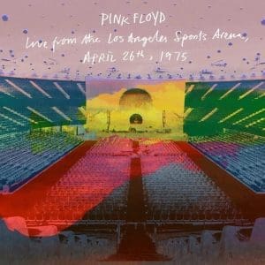 PINK FLOYD Live from The Los Angeles Sports Arena, April 26th 1975 2CD