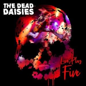THE DEAD DAISIES Live Plus Five 2LP