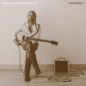 HISS GOLDEN MESSENGER I'm People CD