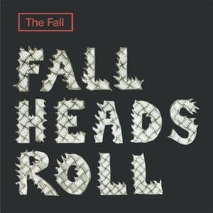 THE FALL Fall Heads Roll 2LP