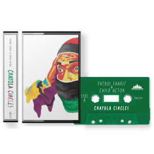 FATBOI SHARIF & CHILD ACTOR Crayola Circles (Cassette)