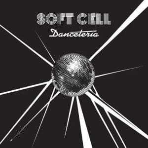 SOFT CELL Danceteria (remixes) (RSD 2026) 12"