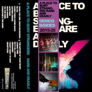 A PLACE TO BURY STRANGERS Rare and Deadly Cassette