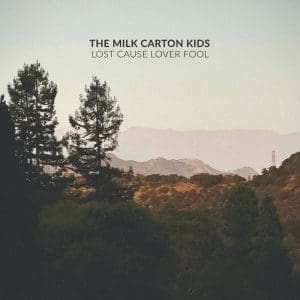 THE MILK CARTON KIDS Lost Cause Lover Fool CD