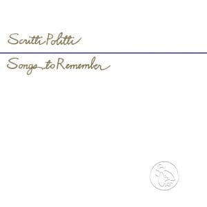 SCRITTI POLITTI Songs To Remember (2026 Remaster)