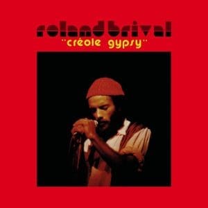 ROLAND BRIVAL Créole Gypsy