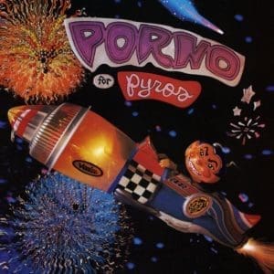 PORNO FOR PYROS Porno For Pyros (Rhino Reserve Series)
