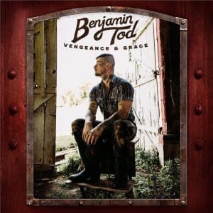 BENJAMIN TOD Vengeance and Grace CD