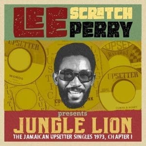 VA Lee ‘Scratch’ Perry Presents Jungle Lion: The Upsetter Singles 1973, Chapter 1 - 2 2CD