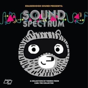 ERASERHOOD SOUND Sound Spectrum: A Collection of Themes From Carl The Collector