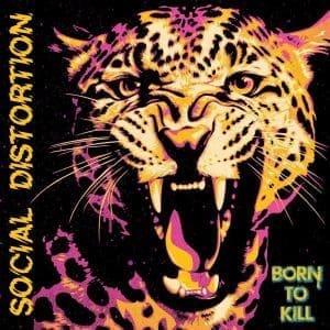 SOCIAL DISTORTION Born To Kill 2LP