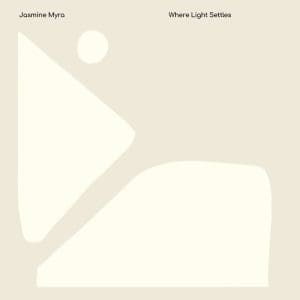 JASMINE MYRA Where Light Settles CD