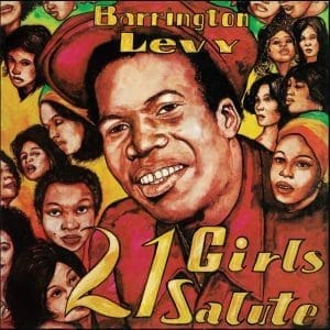 BARRINGTON LEVY 21 Girls Salute
