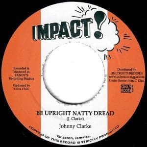JOHNNY CLARKE Be Upright Natty Dread 7"