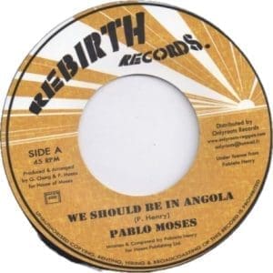 PABLO MOSES We Should Be In Angola 7"