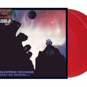 ELECTRIC WIZARD Come My Fanatics (cherry red) 2LP
