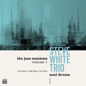 STEVE WHITE TRIO Soul Drums