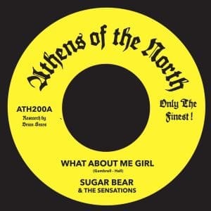 SUGAR BEAR & THE SENSATION What About Me Girl 7"