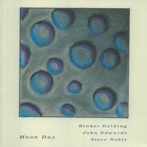BINKER GOLDING JOHN EDWARDS STEVE NOBLE Moon Day