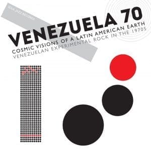 VA VENEZUELA 70: Cosmic Visions Of A Latin American Earth – Venezuelan Experimental Rock In The 1970s CD