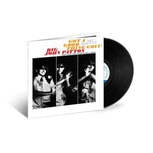 BIG JOHN PATTON Got A Good Thing Goin' (Tone Poet)