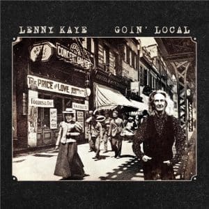 LENNY KAYE Goin' Local CD