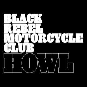 BLACK REBEL MOTORCYCLE CLUB Howl 20th Anniversary Edition 2LP