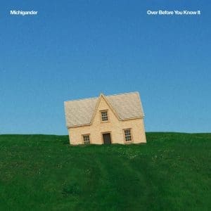 MICHIGANDER Over Before You Know It CD