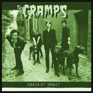 THE CRAMPS Gravest Gravy preorder