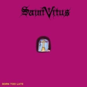 SAINT VITUS Born Too Late