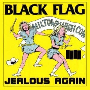 BLACK FLAG Jealous Again
